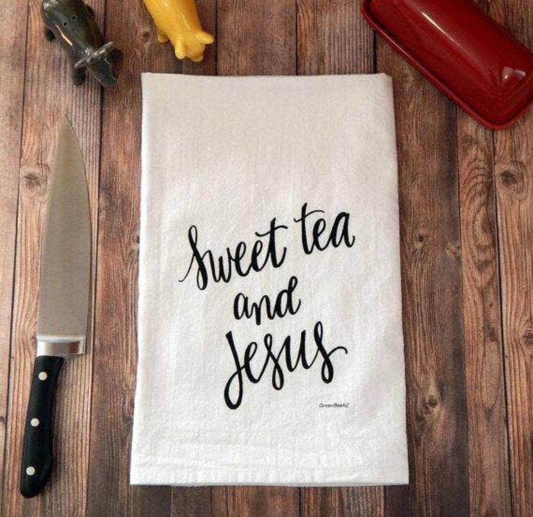 Sweet Tea and Jesus Flour Sack Tea Towel
